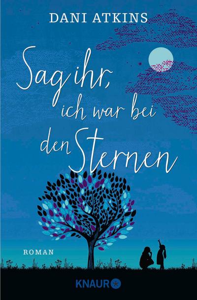 Sag ihr, ich war bei den Sternen