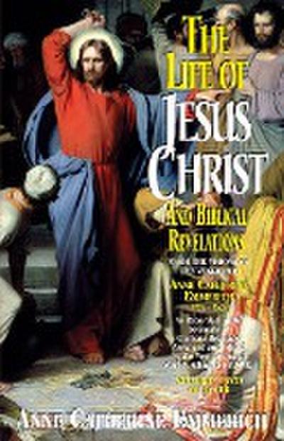 The Life of Jesus Christ and Biblical Revelations (Volume 2)