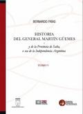 Historia del General Martín Güemes y de la provinc