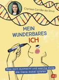 Mein wunderbares Ich - Was mich ausmacht und welche Rolle die Gene dabei spielen