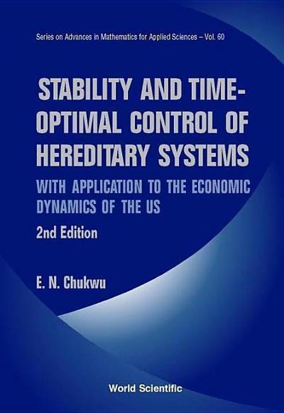 Stability and Time-Optimal Control of Hereditary Systems: With Application to the Economic Dynamics of the Us (2nd Edition)