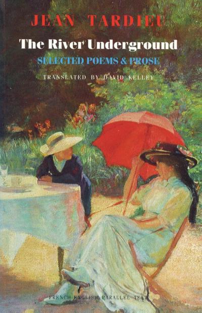 The River Underground: Selected Poems & Prose