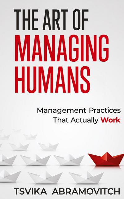 The Art of Managing Humans