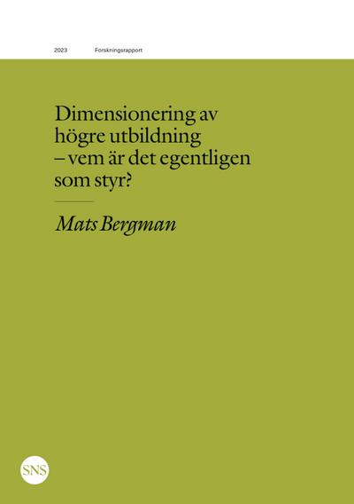 Dimensionering av högre utbildning - vem är det egentligen som styr?
