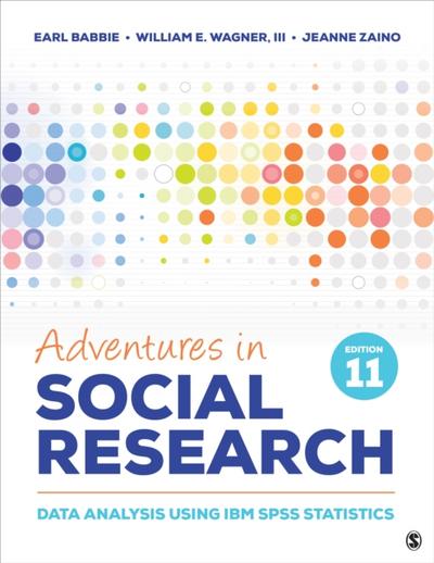 Adventures in Social Research : Data Analysis Using IBM SPSS Statistics
