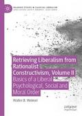 Retrieving Liberalism from Rationalist Constructivism, Volume II