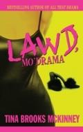 Lawd, Mo’ Drama