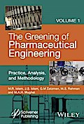 The Greening of Pharmaceutical Engineering, Volume 1, Practice, Analysis, and Methodology