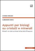 Appunti per biologi su cristalli e minerali