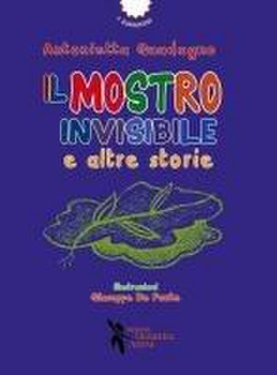 Il mostro invisibile e altre storie