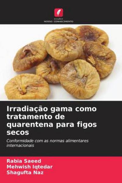 Irradiação gama como tratamento de quarentena para figos secos
