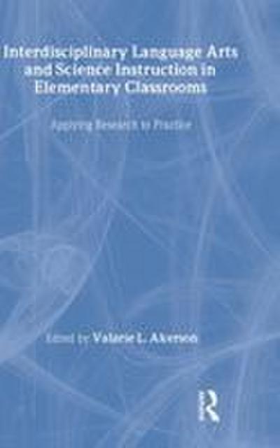 Interdisciplinary Language Arts and Science Instruction in Elementary Classrooms