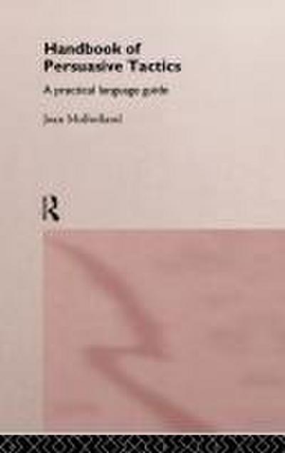 A Handbook of Persuasive Tactics