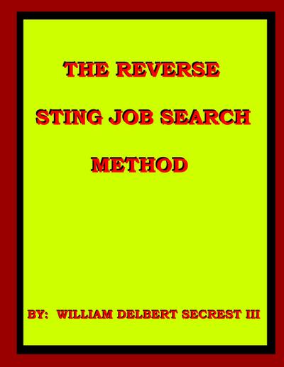 The Reverse Sting Job Search Method