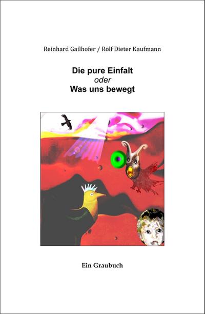 Die pure Einfalt