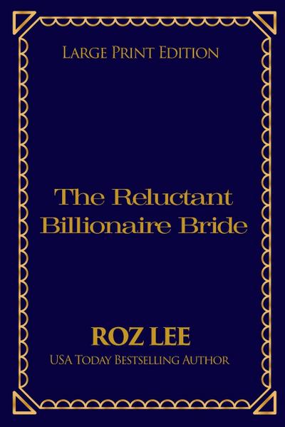 The Reluctant Billionaire Bride
