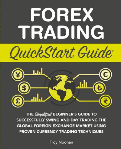 Forex Trading QuickStart Guide