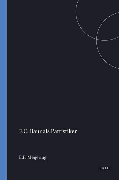 F.C. Baur ALS Patristiker