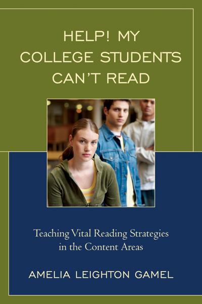 Gamel, A: Help! My College Students Can’t Read