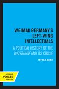 Weimar Germany’s Left-Wing Intellectuals