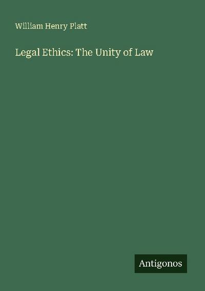 Legal Ethics: The Unity of Law