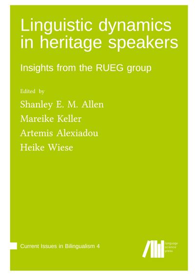 Linguistic dynamics in heritage speakers : Insights from the RUEG group