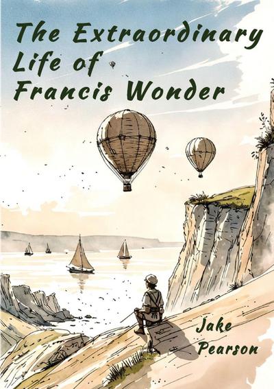 The Extraordinary Life of Francis Wonder
