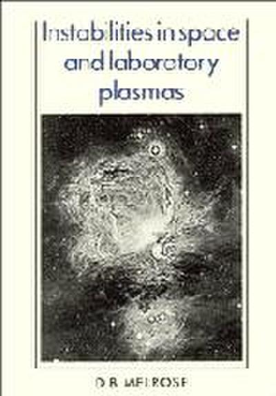 Instabilities in Space and Laboratory Plasmas