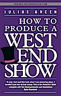 How to Produce a West End Show - Julius Green