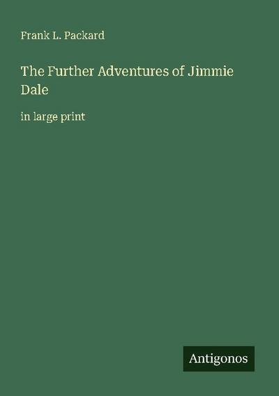 The Further Adventures of Jimmie Dale