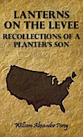 Lanterns on the Levee - Recollections of a Planter’s Son