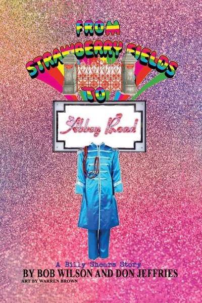 From Strawberry Fields to Abbey Road: A Billy Shears Story