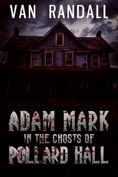 Adam Mark in The Ghosts of Pollard Hall