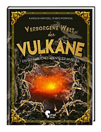 Verborgene Welt der Vulkane