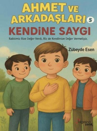 Ahmet ve Arkadaslari 5 - Kendine Saygi