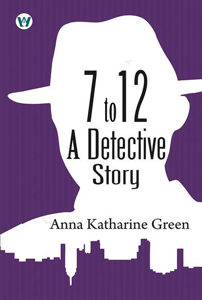 7 to 12: A Detective Story