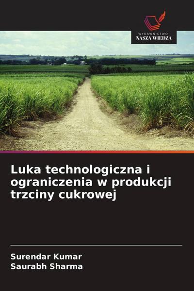 Luka technologiczna i ograniczenia w produkcji trzciny cukrowej