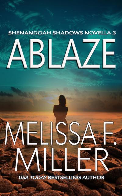 Ablaze (Shenandoah Shadows Series, #3)