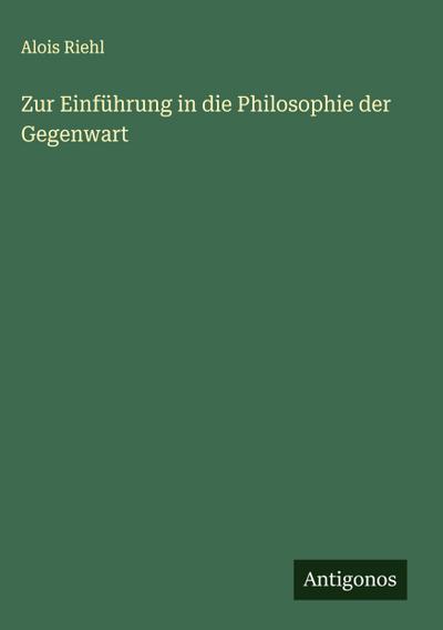 Zur Einführung in die Philosophie der Gegenwart