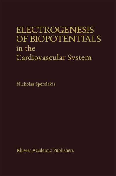 Electrogenesis of Biopotentials in the Cardiovascular System