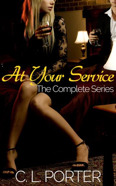 At Your Service - The Complete Series: Book One, Book Two, Book Three