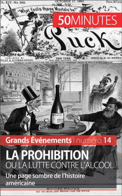 La Prohibition ou la lutte contre l’alcool