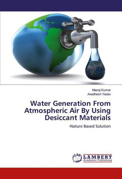 Water Generation From Atmospheric Air By Using Desiccant Materials
