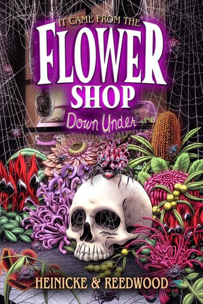 It Came From The Flower Shop Down Under