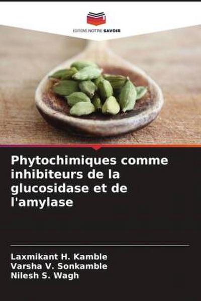 Phytochimiques comme inhibiteurs de la glucosidase et de l’amylase