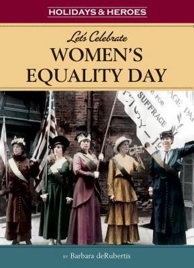 Let’s Celebrate Women’s Equality Day