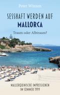Sesshaftwerden auf Mallorca - Traum oder Albtraum?