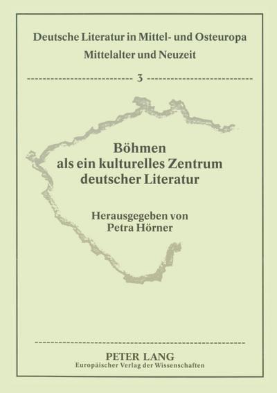 Böhmen als ein kulturelles Zentrum deutscher Literatur