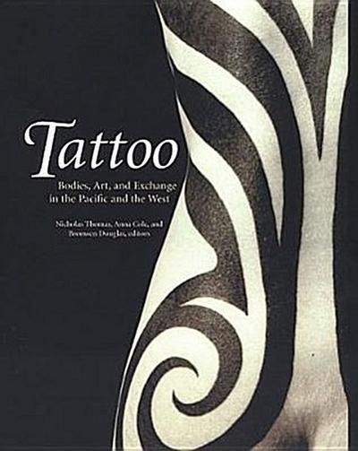 Tattoo: Bodies, Art, and Exchange in the Pacific and the West