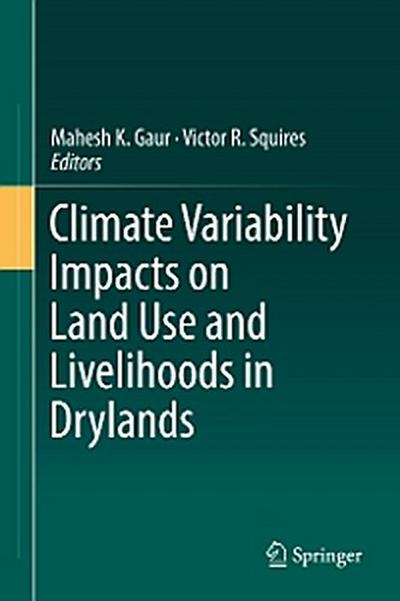 Climate Variability Impacts on Land Use and Livelihoods in Drylands